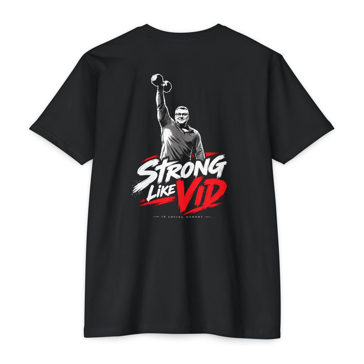 Strong Like Vid Memorial T-Shirt