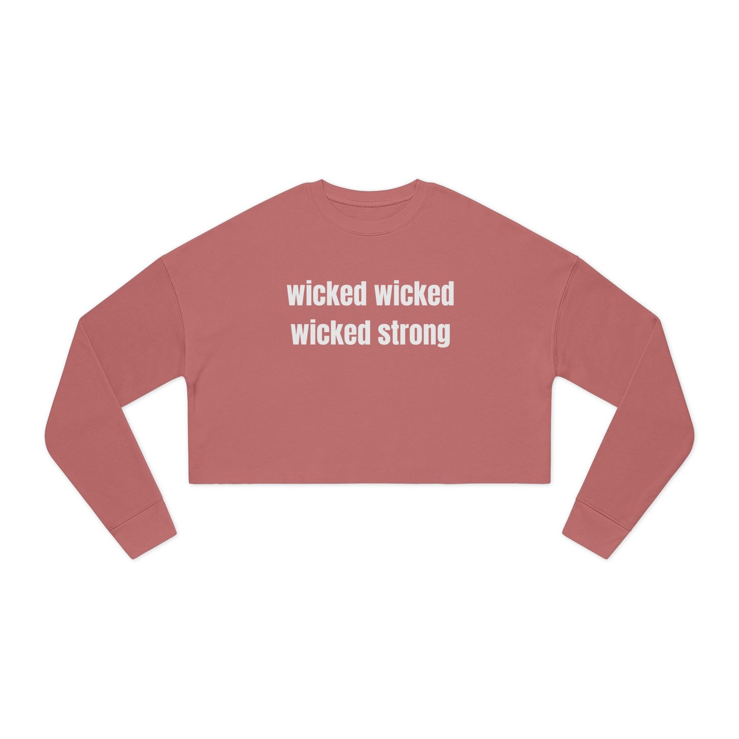 Wicked Strong Cropped Sweatshirt