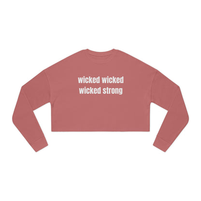 Wicked Strong Cropped Sweatshirt