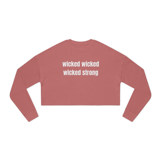 Wicked Strong Cropped Sweatshirt