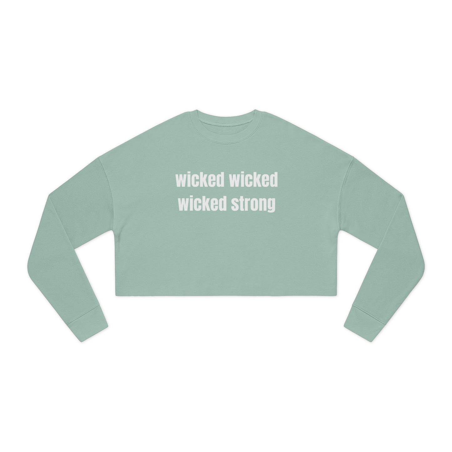 Wicked Strong Cropped Sweatshirt